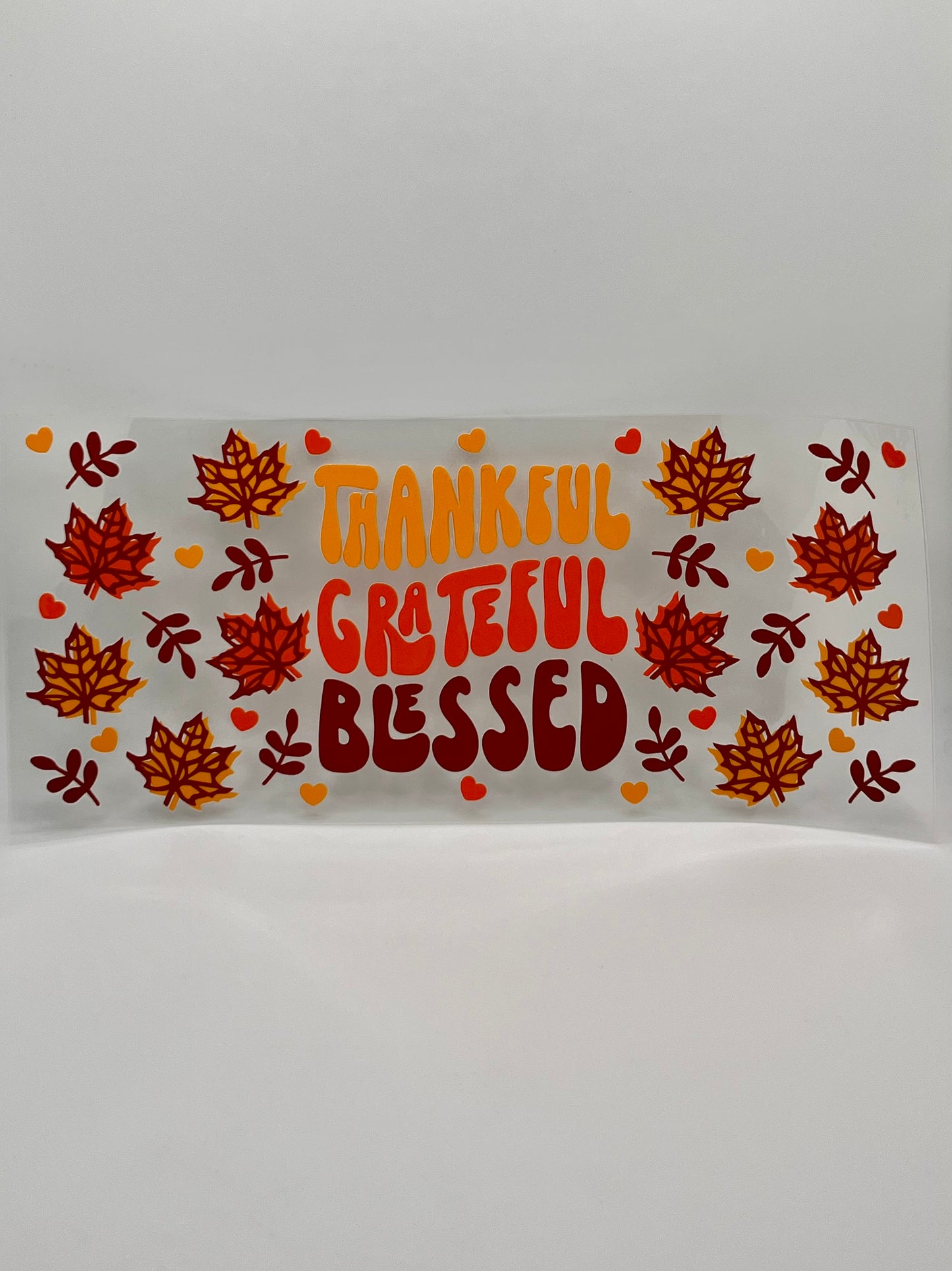 Thankful.Grateful.Blessed