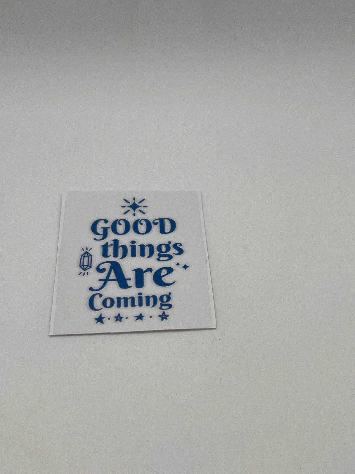 Good Things Are Coming (Blue)- For Keychains